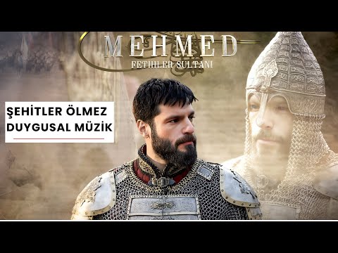 Şehitler Ölmez Müziği   Mehmed Fetihler Sultanı