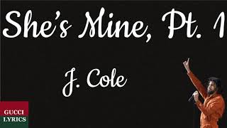 J. Cole - She’s Mine, Pt. 1 (Lyrics/Letra)