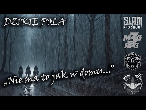 RPG Sesja - Nie ma to jak w domu - Dzikie Pola