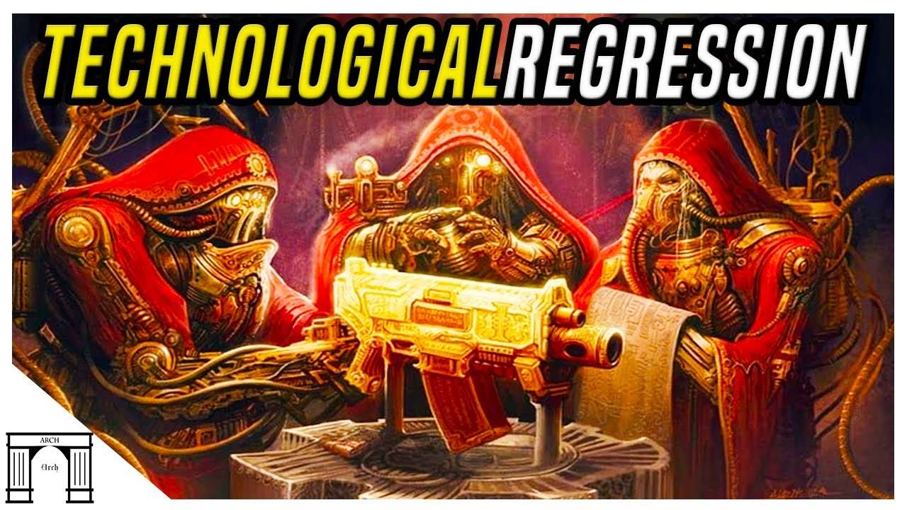 The Real Reason Why Technology Is Degrading In 40k
