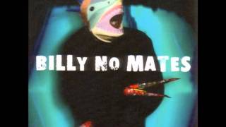 BILLY NO MATES - Bones