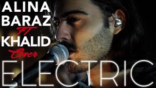 Electric - Alina Baraz ft. Khalid (SAILO Cover)