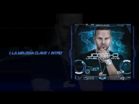 La Melodía Clave  - Jota-O La Melodía Clave | Audio