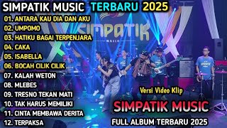 Download lagu ANTARA KAU DIA DAN AKU - Irwan Krisdiyanto ft Fira Cantika - FULL ALBUM SIMPATIK MUSIC TERBARU 2025 mp3