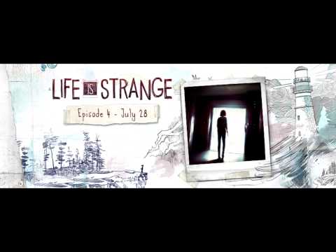 Life is Strange Ep.4 Soundtrack - Track 4