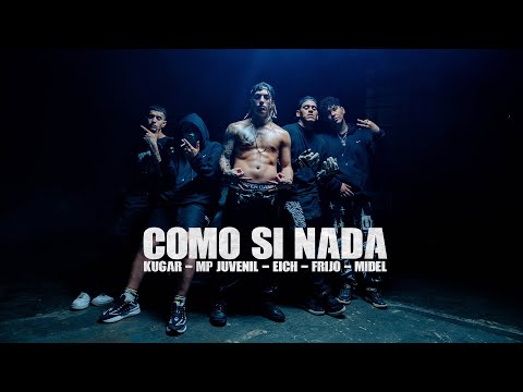 Kugar ® - Como Si Nada ft. MP El Juvenil, Eich, Frijo, Midel