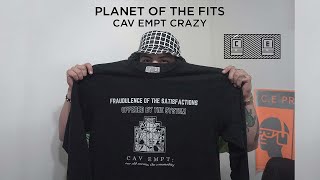 Planet of the Fits - Cav Empt Crazy