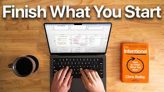 This Book Will Help You Finish What You Start (Intentional by Chris Bailey)