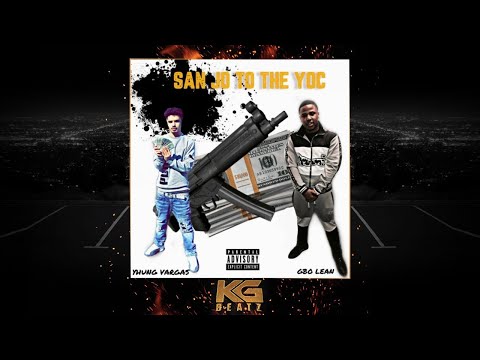 Yhung Vargas x G-Bo Lean - San Jo To The Yoc (Prod. Robbie) [New 2020]