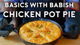 Chicken Pot Pie | Basics with Babish