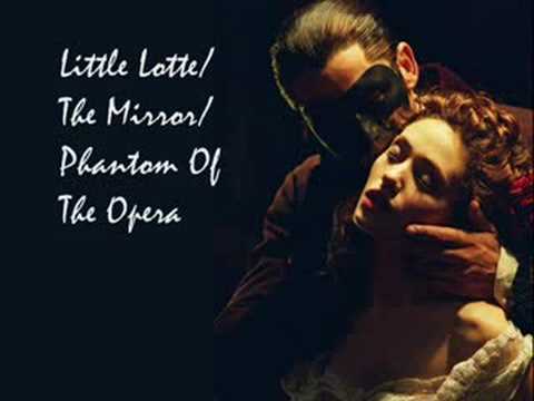 Phantom Of The Opera - Little Lotte/Mirror/Phantom - AUDIO