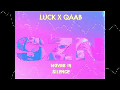 Luck X Qaab - Moves In Silence - SZN -  Indian Trap Soul 2020
