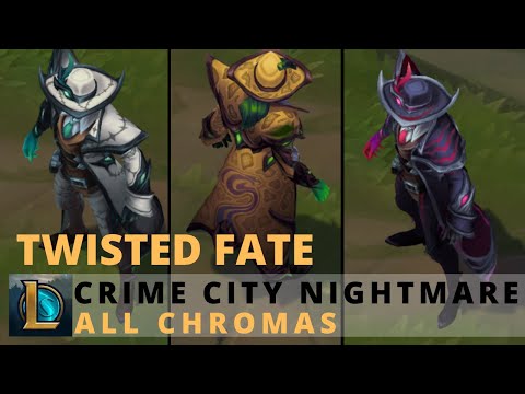 Crime City Nightmare Twisted Fate All Chromas - League of Legends