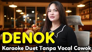 Download lagu DENOK Karaoke Duet Tanpa Vocal Cowok mp3