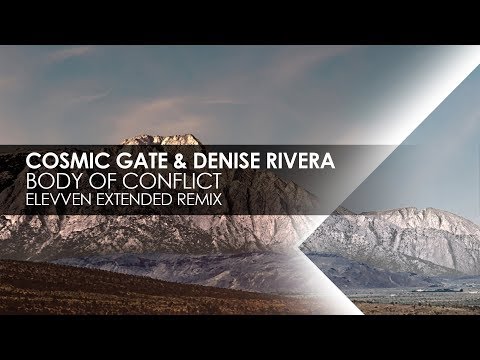 Cosmic Gate & Denise Rivera - Body Of Conflict (Elevven Extended Remix)