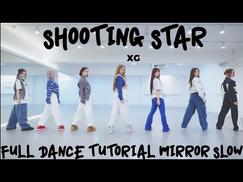 XG-SHOOTING STAR FULL DANCE TUTORIAL MIRROR SLOW 