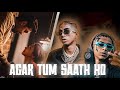 Agar Tum Saath Ho - Mc Stan X Vijay DK | (Prod. By LXFI Edxxz)