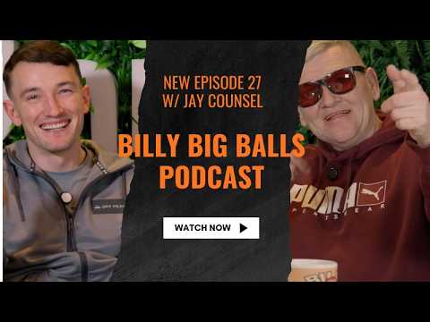  Billy Big Balls Podcast: Episode 27 w/ Jay Counsel