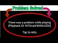 Fix There Was A Problem While Playing Video On YouTube App Android Playback Problem In 2021