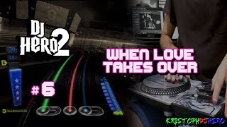 DJ Hero 2 - When Love Takes Over 100% FC (Expert)