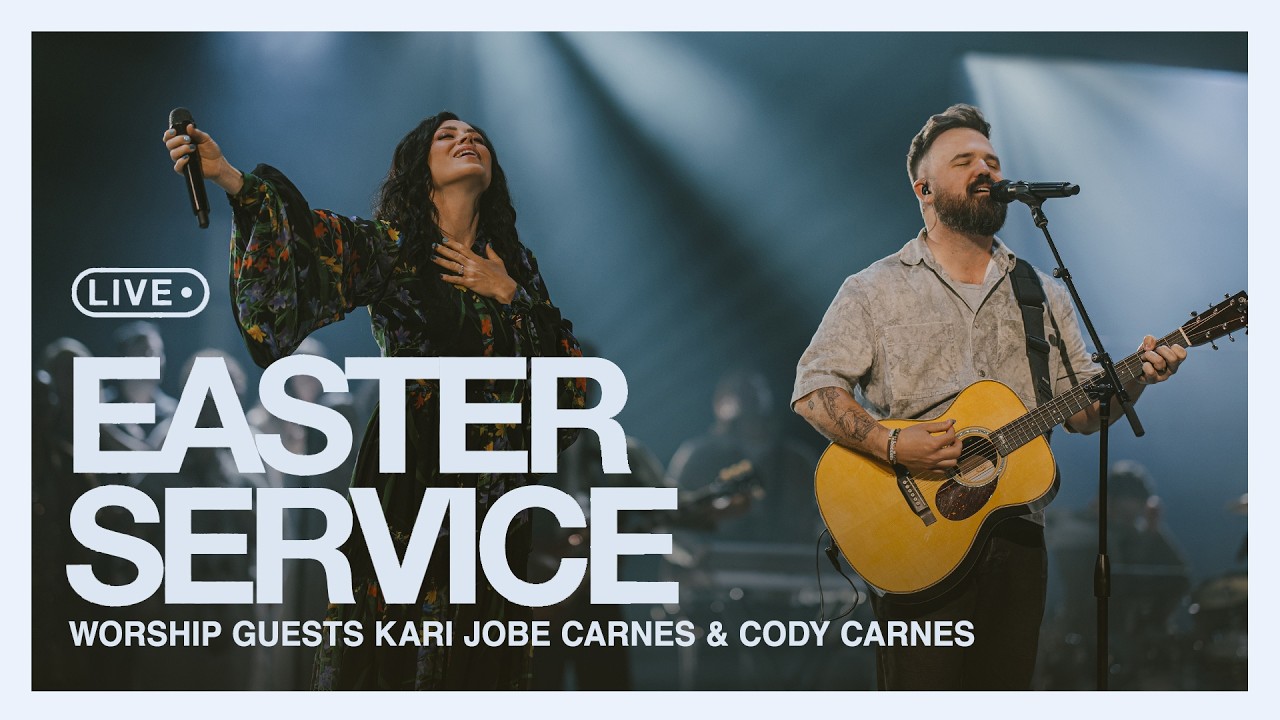 2026 Easter Service | Worship with Kari Jobe Carnes, Cody Carnes, and Gateway Worship