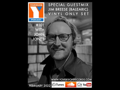 Yoversion Podcast #101 – January 2022 w John Jones – Special Guestmix: Jim Breese (Balearic)