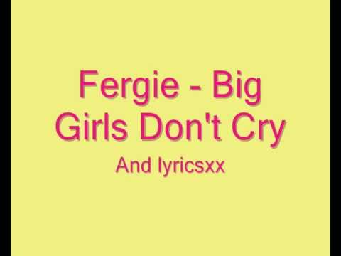 Fergie big girls don't cry lyrics