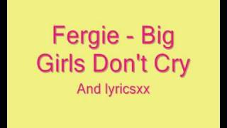 Fergie big girls don&#39;t cry lyrics