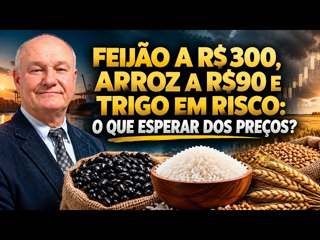 Feijão a R$300, arroz a R$90 e trigo em risco: o que esperar dos preços?