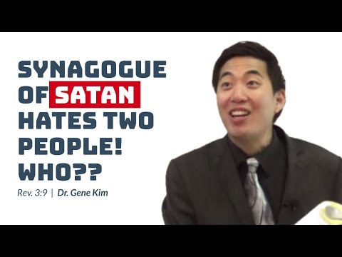 Synagogue of Satan Hates Two People! WHO?? (Rev. 3:9) | Dr. Gene Kim