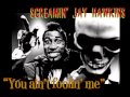 Screamin' Jay Hawkins "You ain't foolin' me"