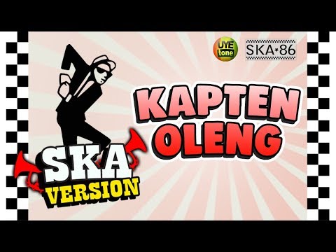 SKA 86 - KAPTEN OLENG (Reggae SKA Version)