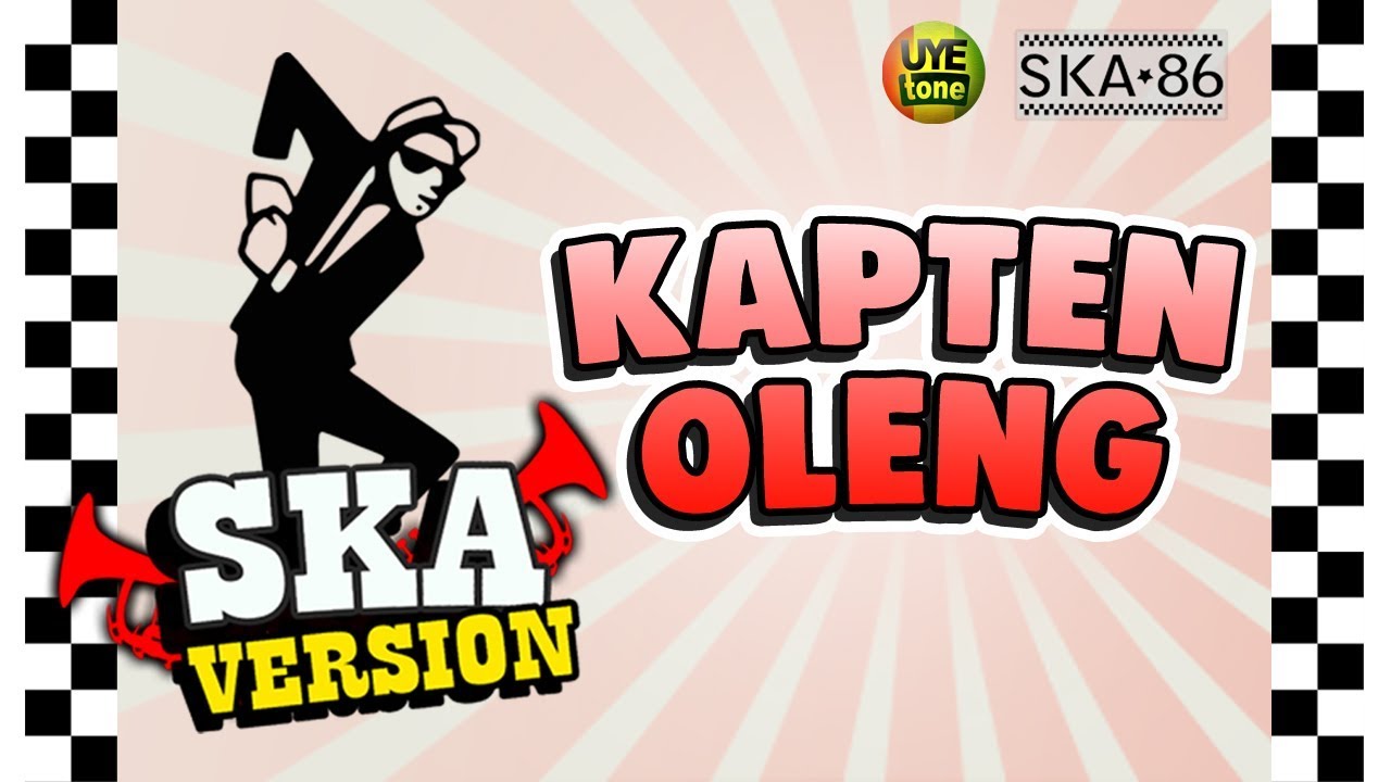 SKA 86 - KAPTEN OLENG (Reggae SKA Version)
