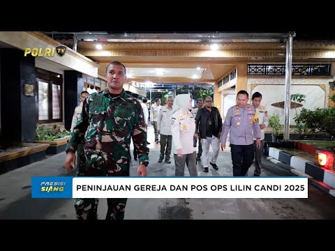 POLRES SUKOHARJO &amp; FORKOPIMDA TINJAU GEREJA &amp; POS OPS LILIN CANDI PASTIKAN NATAL AMAN KONDUSIF
