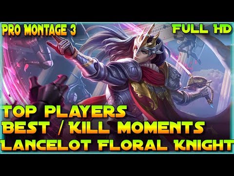 👑LANCELOT FLORAL KNIGHT BEST / KILL MOMENTS | LANCELOT NEW SKIN GAMEPLAY | LANCELOT TOP GLOBAL