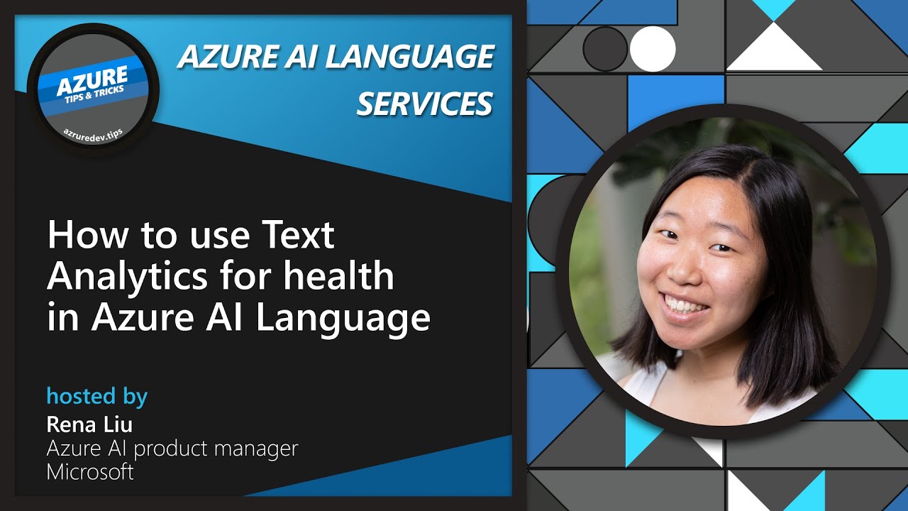 Comprehensive Guide: Utilizing Text Analytics for Health with Azure AI Language - Microsoft Expert