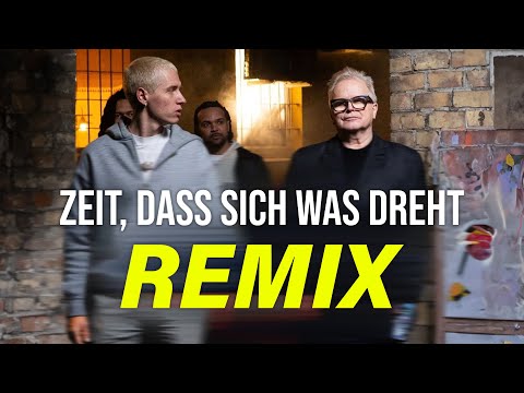 ZEIT, DASS SICH WAS DREHT / mit Herbert Grönemeyer Part (Remix 2.0)