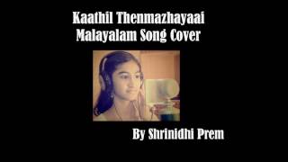Kaathil thenmazhayaai Cover by Shrinidhi Prem