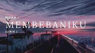 Download lagu NOAH - Membebaniku (Lirik) mp3 Download lagu NOAH - Membebaniku (Lirik) mp3