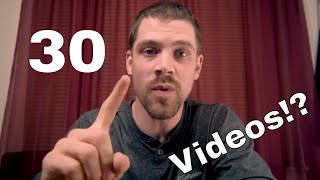 30 Videos in 30  DAYS !!!! | My Take on the 30 Day YouTube Challenge