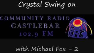 preview picture of video 'Crystal Swing on CRCfm, Castlebar - Part 2'