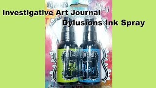 Investigative Art Journal- Dylusions Ink Spray Edition