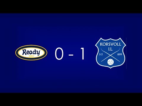 Ready vs Korsvoll - Highlights