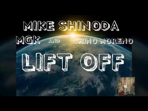 Lift off Mike shinoda machine gun kelly and chino moreno[audio
