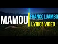 MAMOU - FRANCO LUAMBO ft MADILU SYSTEM (LYRICS) + ENGLISH TRANSLATION