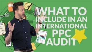 What to include in an international PPC audit | Need-to-know