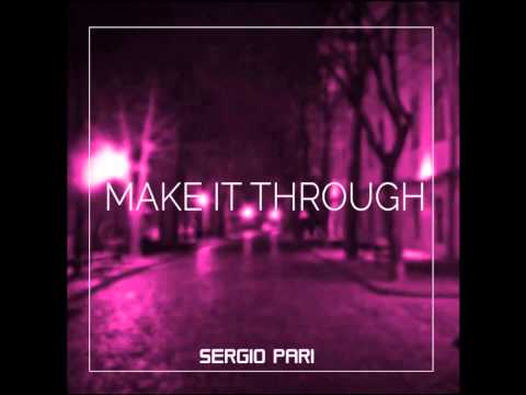 Sergio Pari - Make It Through (Original Mix) FREE DOWNLOAD