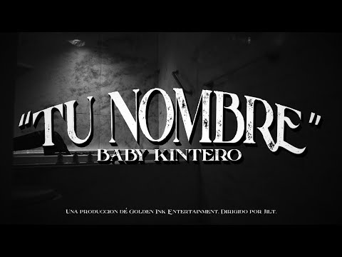 Baby Kintero - Tu Nombre (Video Oficial)