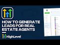 How to Generate Leads for Real Estate Agents in GoHighLevel (Tutorial)