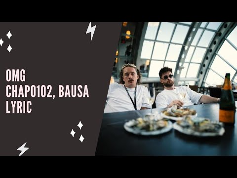 CHAPO102 x BAUSA x MIKSU & MACLOUD - OMG (Lyric Edition)
